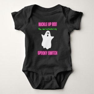 Buckle Up Boo You Just Activated My Spooky Switch  Baby Bodysuit