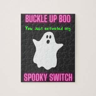 Buckle Up Boo You Just Activated My Spooky Switch Jigsaw Puzzle