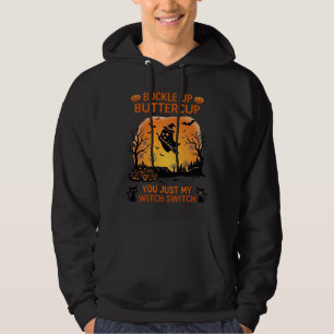 Buckle Up Buttercup Halloween Ghost Witch Hat Broo Hoodie