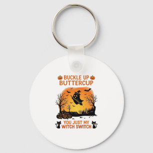 Buckle Up Buttercup Halloween Ghost Witch Hat Broo Keychain