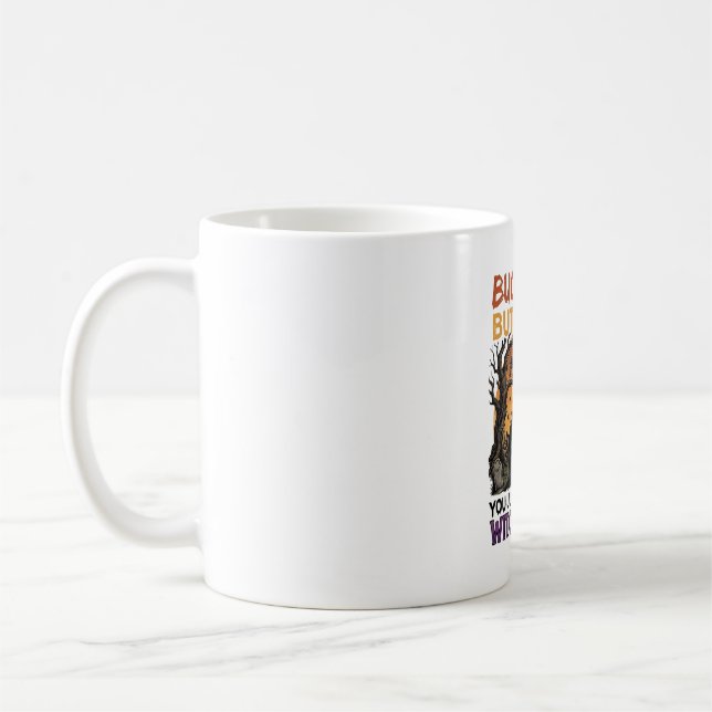 Buckle Up Buttercup Witch Switch Halloween Haunted Coffee Mug (Left)