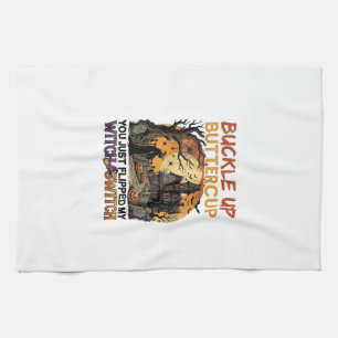 Buckle Up Buttercup Witch Switch Halloween Haunted Kitchen Towel