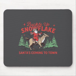 Buckle-up Snowflake Santa's Coming Soon Western Ch Mouse Pad