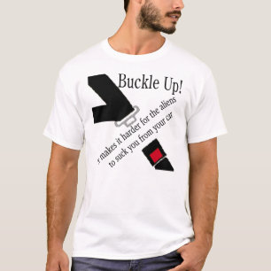 Buckle Up! T-Shirt