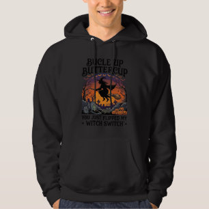 Bucle Up Buttercup Witch Switch Halloween Broom Pu Hoodie