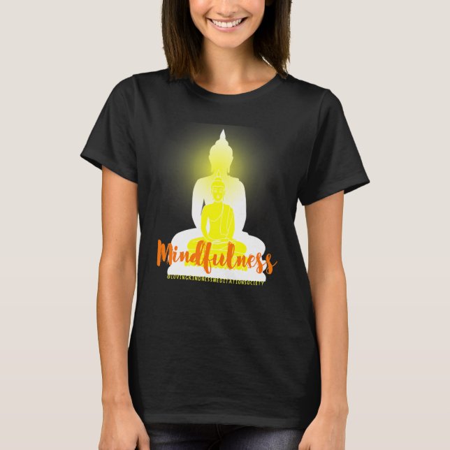 Buddha Gautama Mindfulness Peace Loving Kindness M T-Shirt (Front)