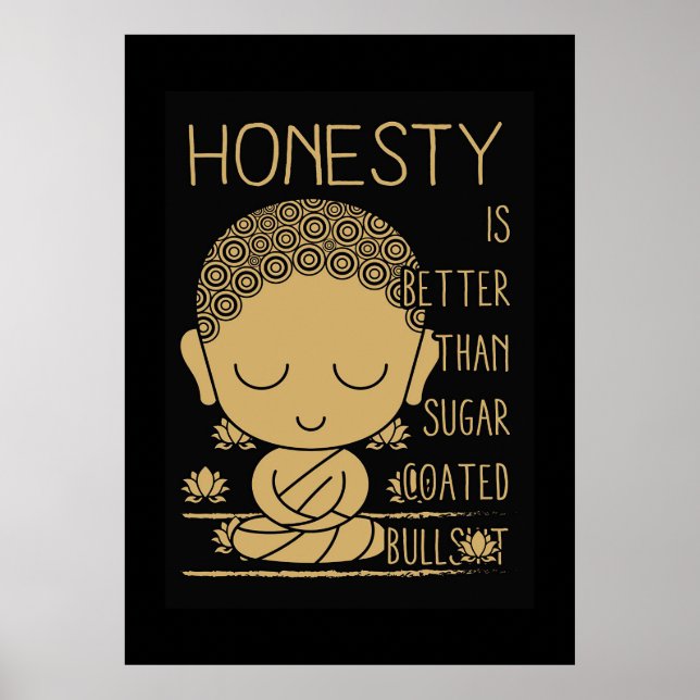 Buddha Honesty Is Better Poster (Front)