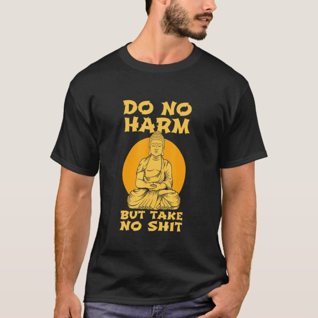 Buddha Inner Peace Do No Harm Take No Wellness T-Shirt (Front)