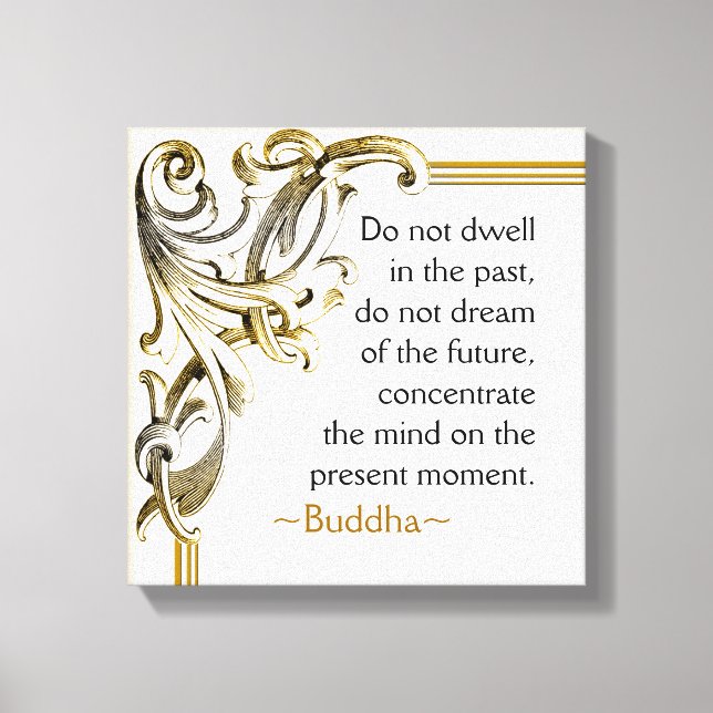 Buddha Inspirational Present Moment Quotes Canvas Print (Front)