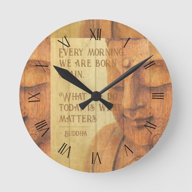 Buddha Live for Today Inspirational Quote Round Clock (Front)