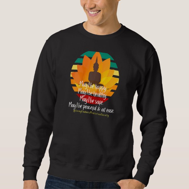 Buddha Mandala Lovingkindness Metta Blessing Praye Sweatshirt (Front)