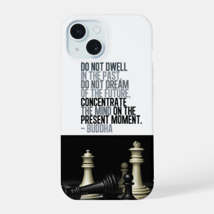 Buddha Quote and Chess Game Black White iPhone 15 Case
