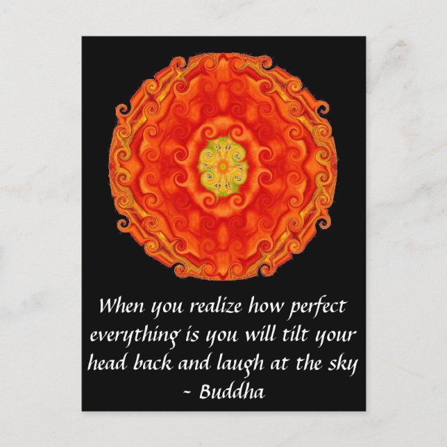 Buddha Quote - When you realize how perfect....... Postcard (Front)