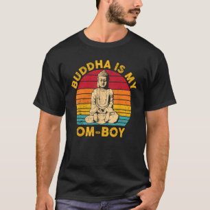 Buddhism Buddha Buddhist Retro Buddha is my Om-boy T-Shirt
