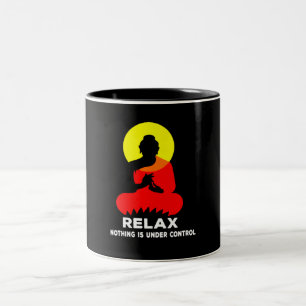 Buddhism Relax Nothing Is In Control Custom Gift Two-Tone Coffee Mug