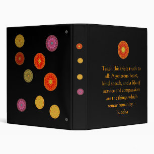 BUDDHIST QUOTE Teach this triple truth to all.. Binder