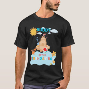 Buddy Beach Birthday Summer Bday Ocean Family Matc T-Shirt