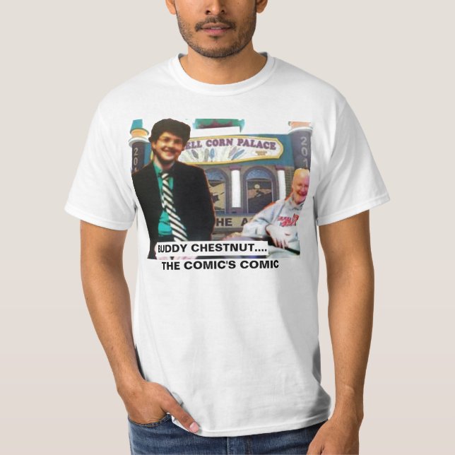 buddy chestnut, the comic's comic T-Shirt (Front)