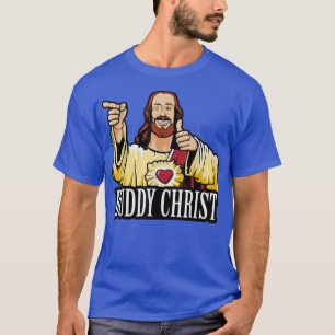 Buddy Christ Christmas Cool Jesus Religious Christ T-Shirt