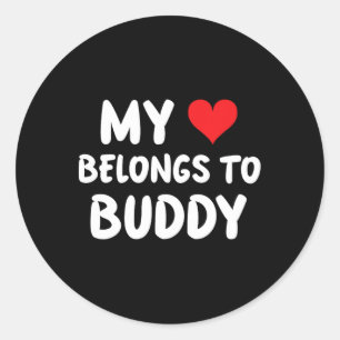 Buddy - My Heart Belongs To Buddy - Love Classic Round Sticker