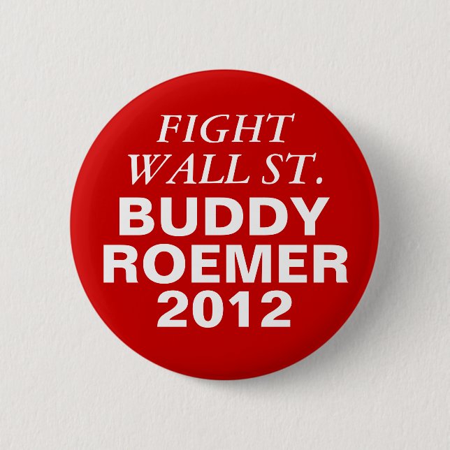 Buddy Roemer 2012 Fight Wall Street 2 Inch Round Button (Front)