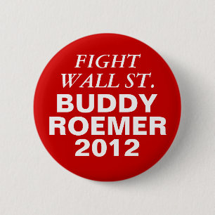 Buddy Roemer 2012 Fight Wall Street 2 Inch Round Button