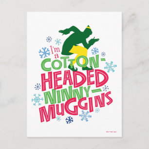 Buddy the Elf   Cotton Headed Ninny-Muggins Postcard