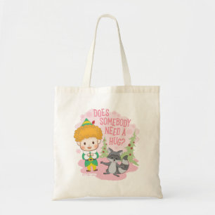 Buddy the Elf Does Somebody Need a Hug? Tote Bag