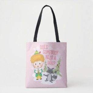 Buddy the Elf Does Somebody Need a Hug? Tote Bag