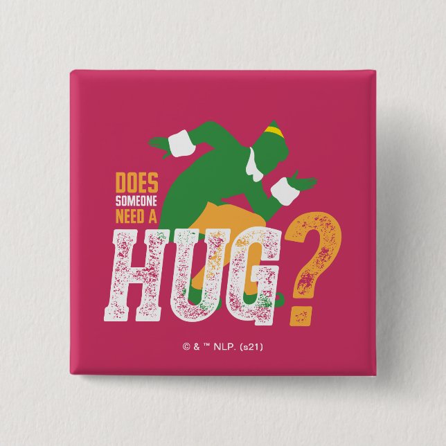 Buddy the Elf | Does Someone Need a Hug 2 Inch Square Button (Front)