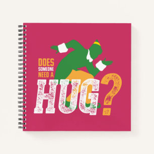 Buddy the Elf   Does Someone Need a Hug Notebook