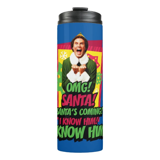 Buddy the Elf | OMG! Santa! Thermal Tumbler (Front)