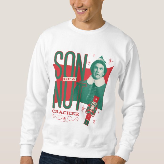 Buddy the Elf Son of a Nutcracker Sweatshirt (Front)