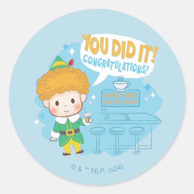 Buddy the Elf You Did It! Congratulations! Classic Round Sticker (Front)