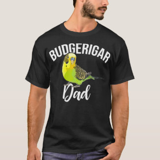 Budgerigar Dad Budgerigar Parrot Bird T-Shirt
