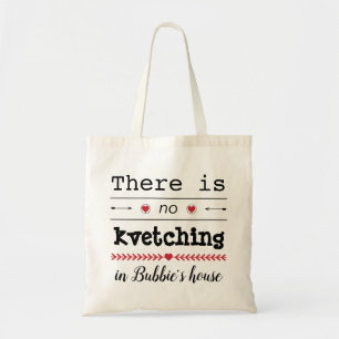 Budget Tote Bag "No Kvetching in Bubbie's House"
