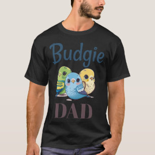 Budgie Dad Budgerigar Parakeet Bird 23 T-Shirt