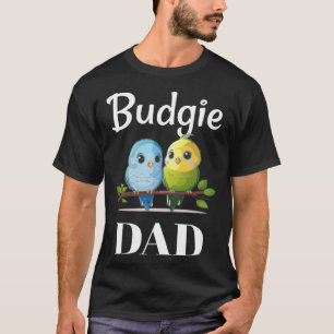 Budgie Dad Budgerigar Parakeet Bird 24 T-Shirt
