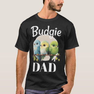 Budgie Dad Budgerigar Parakeet Bird 2 T-Shirt