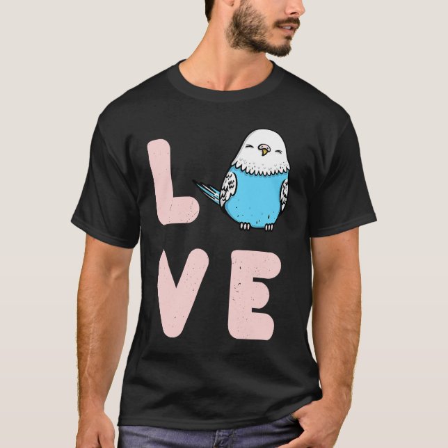 Budgie Love Valentines Day  For Budgerigar T-Shirt (Front)