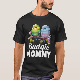 Budgie Mom Budgerigar Parakeet Bird 21 T-Shirt