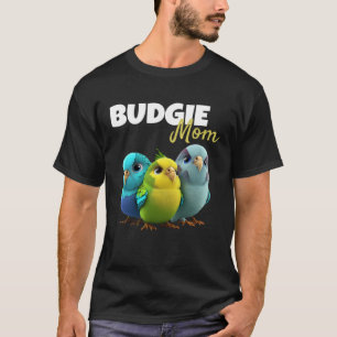 Budgie Mom Budgerigar Parakeet Bird 63 T-Shirt