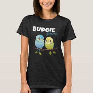 Budgie Mom Budgerigar Parakeet Bird 65 T-Shirt