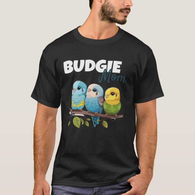 Budgie Mom Budgerigar Parakeet Bird 71 T-Shirt (Front)