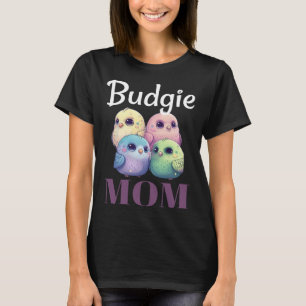 Budgie Mom Budgerigar Parakeet Bird 79 T-Shirt