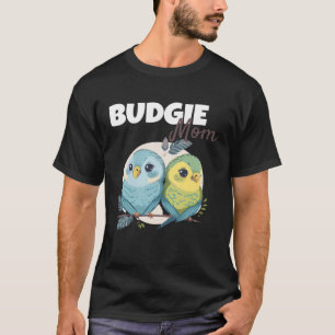 Budgie Mom Budgerigar Parakeet Bird 82 T-Shirt