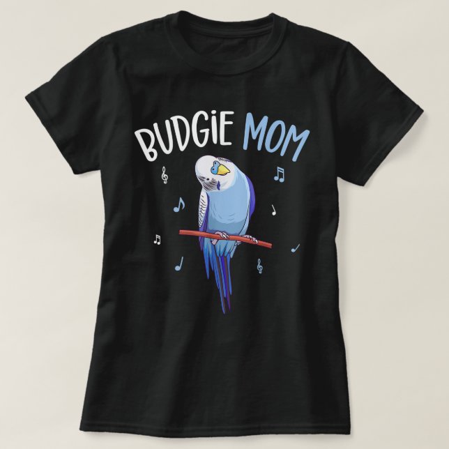 Budgie Mom Parakeet Budgerigar Womens Funny T-Shirt (Design Front)