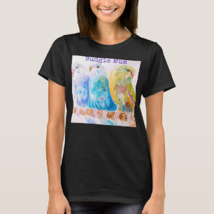 Budgie Mum Parakeet Budgerigar Womens T Shirt