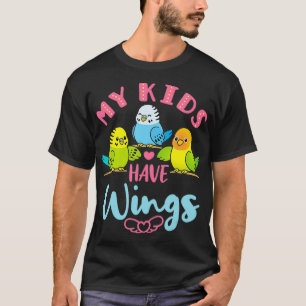 Budgie Parakeet Cute Pet Bird Mom Dad My Kids Have T-Shirt
