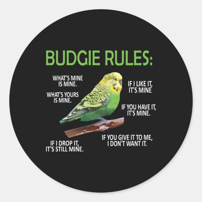 Budgie Rules Budgie Parakeet Bird Budgerigar Classic Round Sticker (Front)